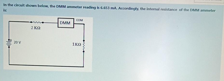 Solved In the circuit shown below, the DMM ammeter reading | Chegg.com