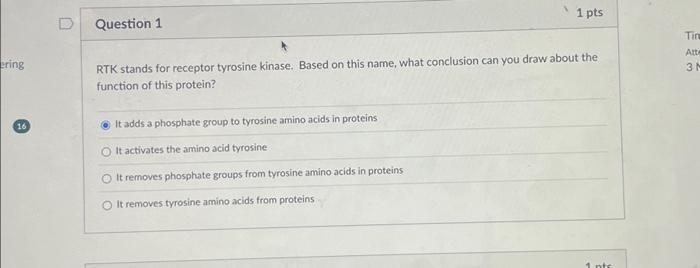 Solved ering 16 Question 1 1 pts RTK stands for receptor | Chegg.com