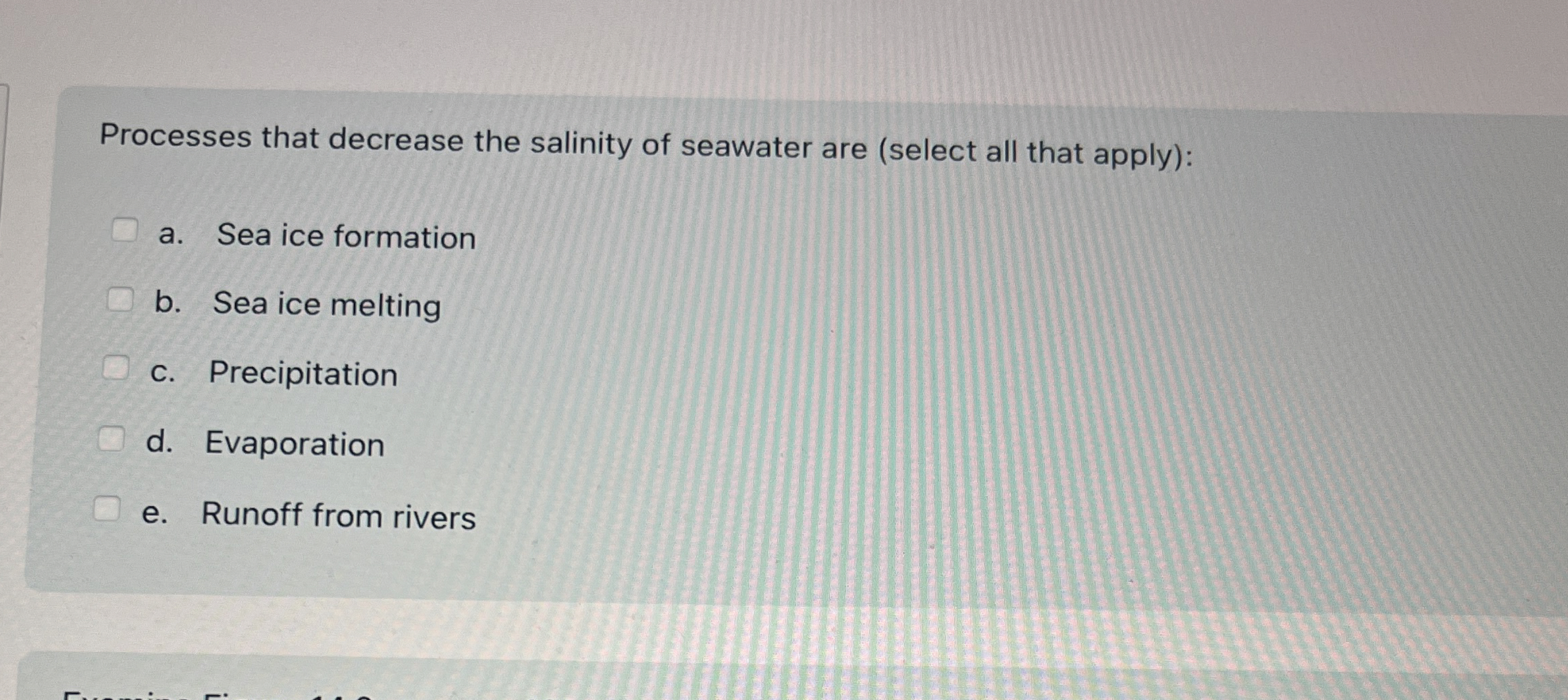 Solved Processes that decrease the salinity of seawater are | Chegg.com