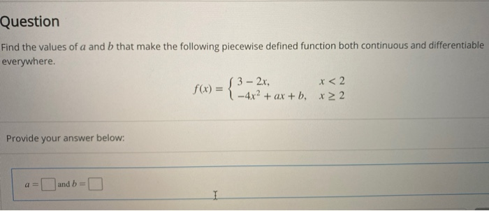 Solved Question Find The Values Of A And B That Make The | Chegg.com