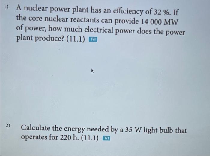 Solved 1) A nuclear power plant has an efficiency of 32%. If | Chegg.com