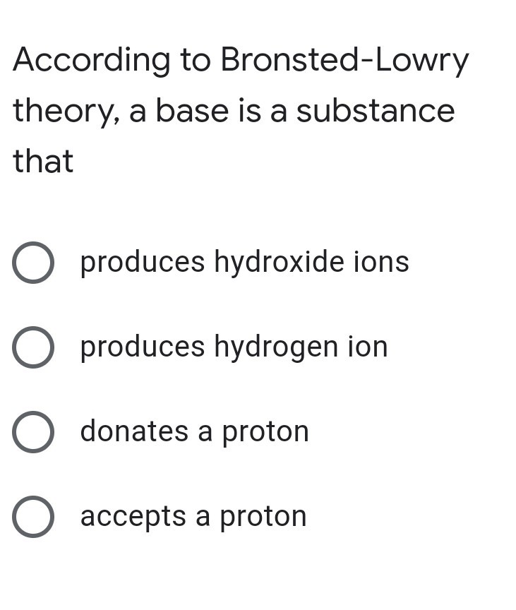 Solved According to BronstedLowry theory, a base is a