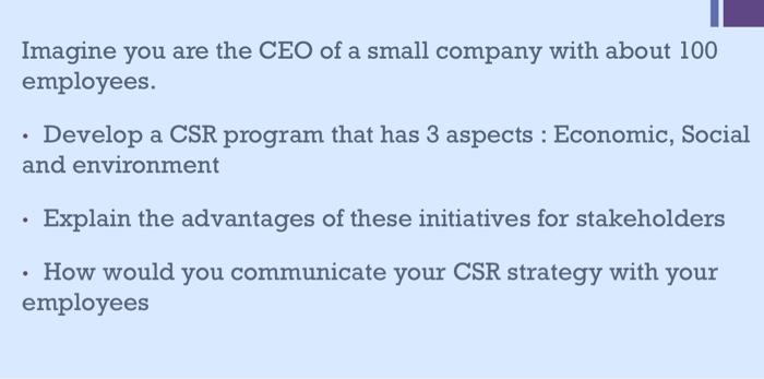 Solved Imagine you are the CEO of a small company with about | Chegg.com