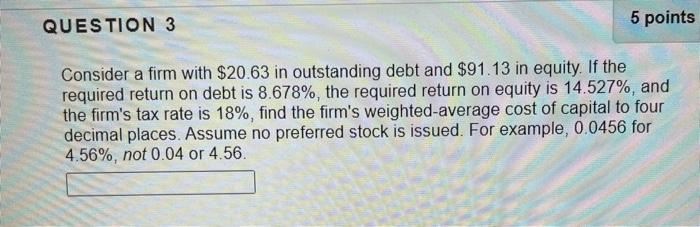 Solved QUESTION 3 5 Points Consider A Firm With $20.63 In | Chegg.com