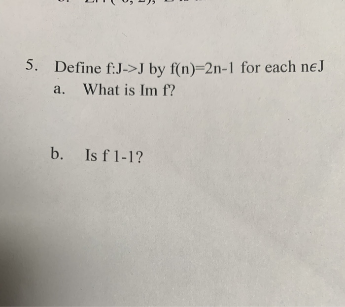 Solved O Dui D 5 Define F J J By F N 2n 1 For Each Chegg Com