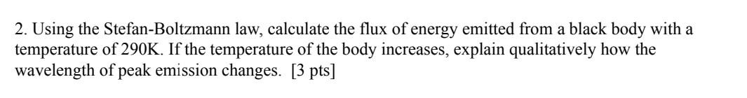 Solved 2. Using The Stefan-Boltzmann Law, Calculate The Flux | Chegg.com