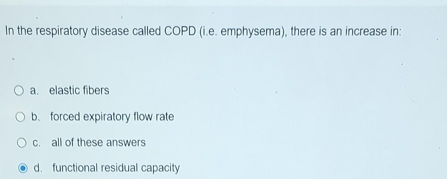 Solved In The Respiratory Disease Called COPD (i.e. | Chegg.com