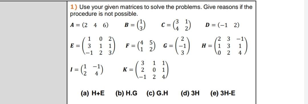 Solved 1) Use your given matrices to solve the problems. | Chegg.com