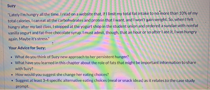 Solved Suzy Lately I M Hungry All The Time I Read On A Chegg Com