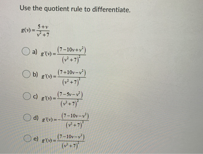 Solved Use The Quotient Rule To Differentiate G V 5 V Chegg Com