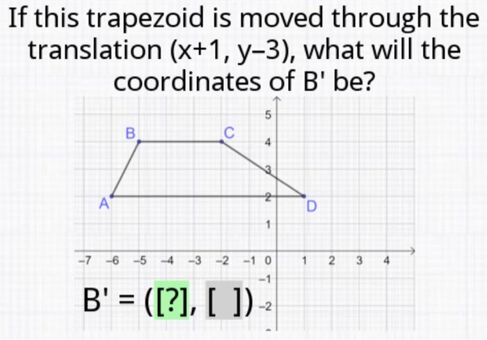 Solved If this trapezoid is moved through the translation | Chegg.com