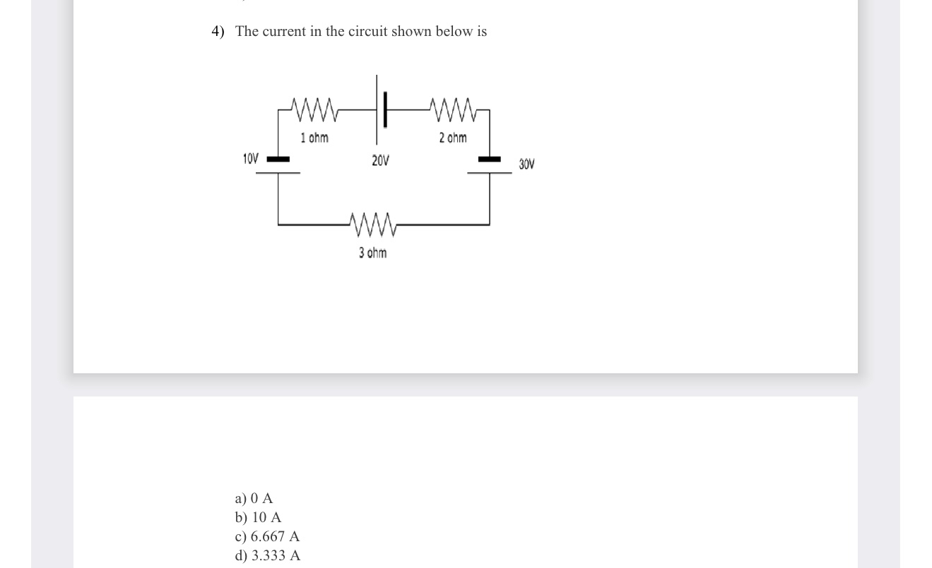 Solved The current in the circuit shown below isa) 0 ﻿Ab) 10 | Chegg.com