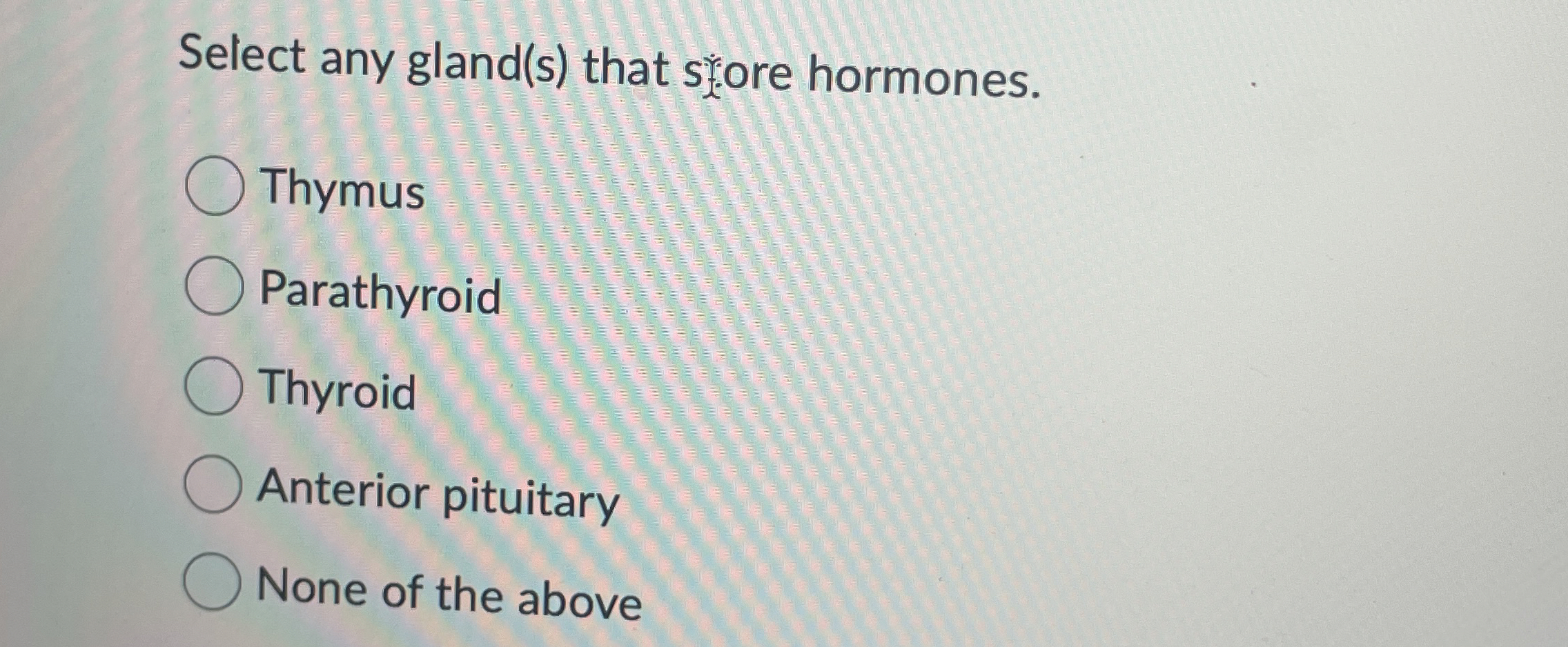 Solved Select any gland(s) ﻿that shore