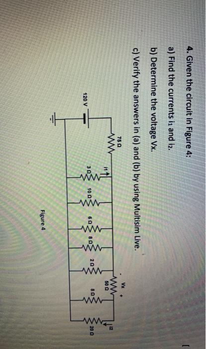 Solved 4. Given The Circuit In Figure 4: A) Find The | Chegg.com