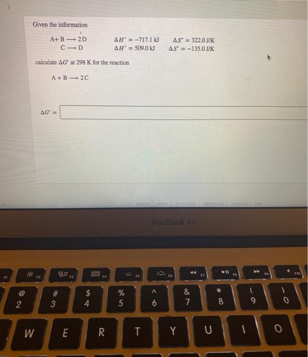 Solved Given The Information A+B 2D C—D AH = -717.1 KJ AH' = | Chegg.com