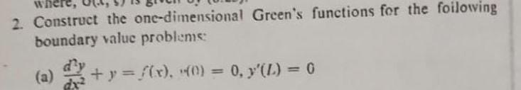 Solved 2. Construct the one-dimensional Green's functions | Chegg.com