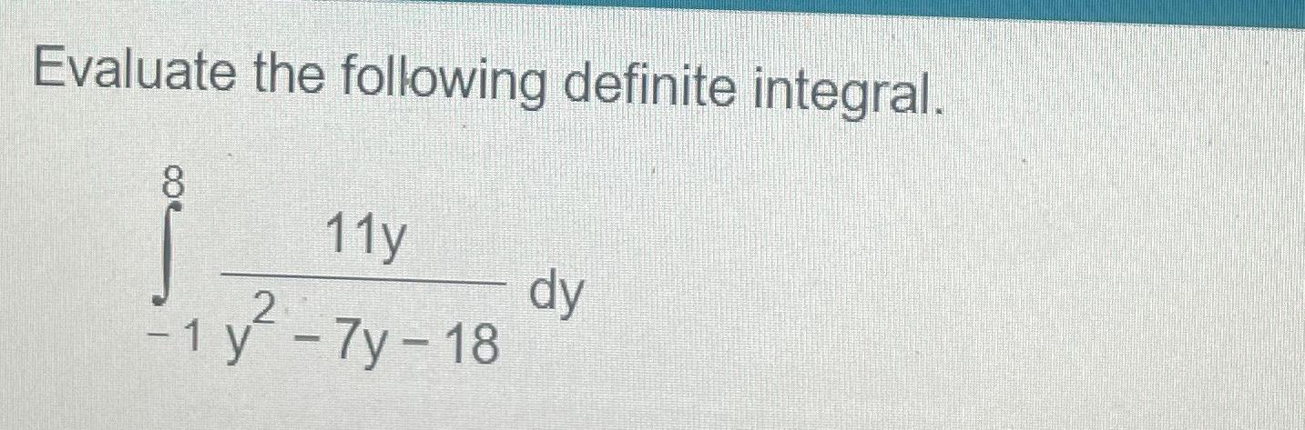 Solved Evaluate The Following Definite | Chegg.com