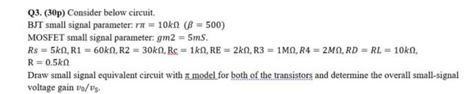 Solved Q3. (30p) Consider Below Circuit. BJT Small Signal | Chegg.com