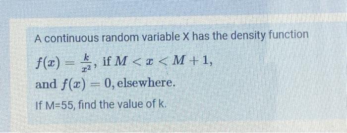 Solved A continuous random variable X has the density | Chegg.com