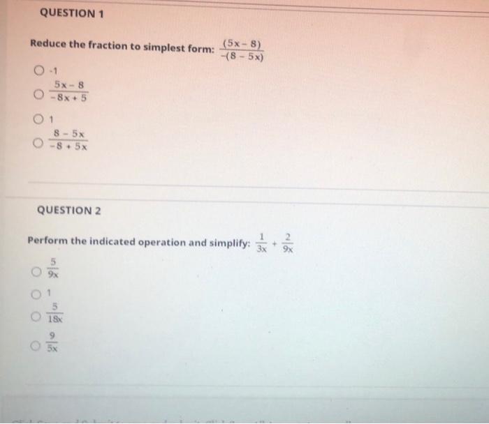 Solved Question 1 5x 8 Reduce The Fraction To Simplest Chegg Com