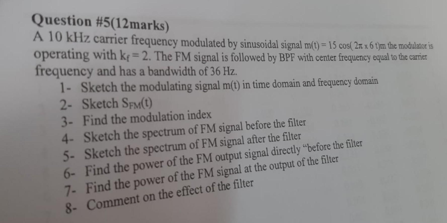 Solved Question #5(12marks) A 10 kHz carrier frequency | Chegg.com
