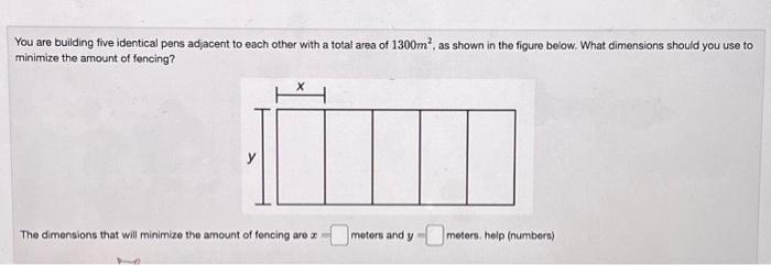 Solved You are building five identical pens adjacent to each | Chegg.com