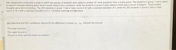Solved Two researchers conducted a study in which two groups | Chegg.com