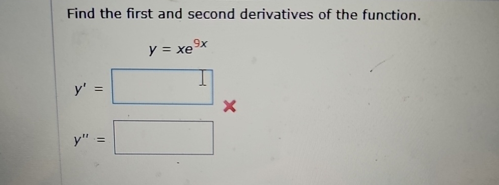Solved Find the first and second derivatives of the | Chegg.com