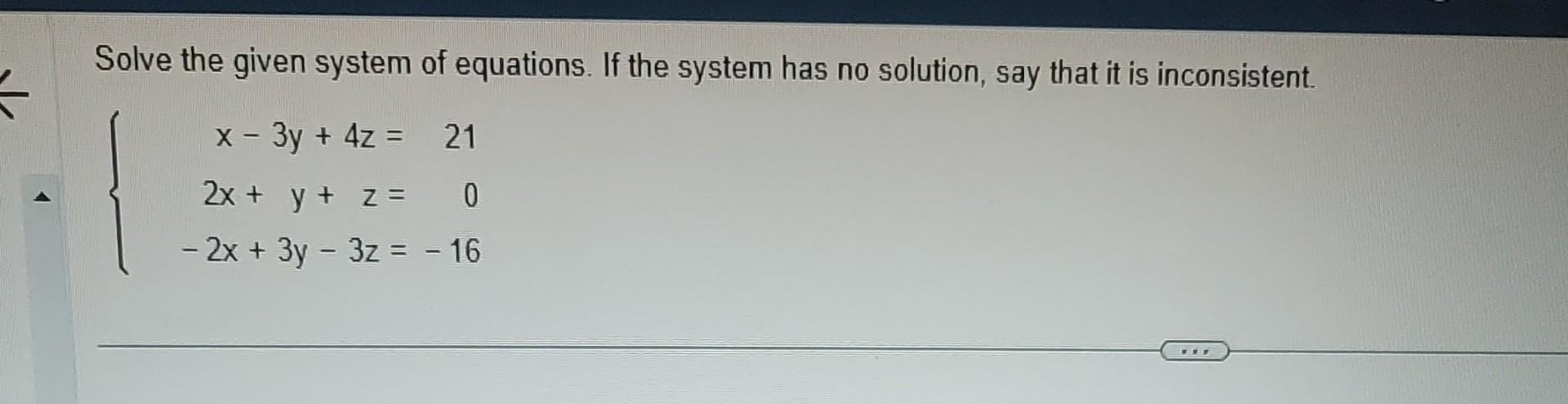 Solved Solve the given system of equations. If the system | Chegg.com