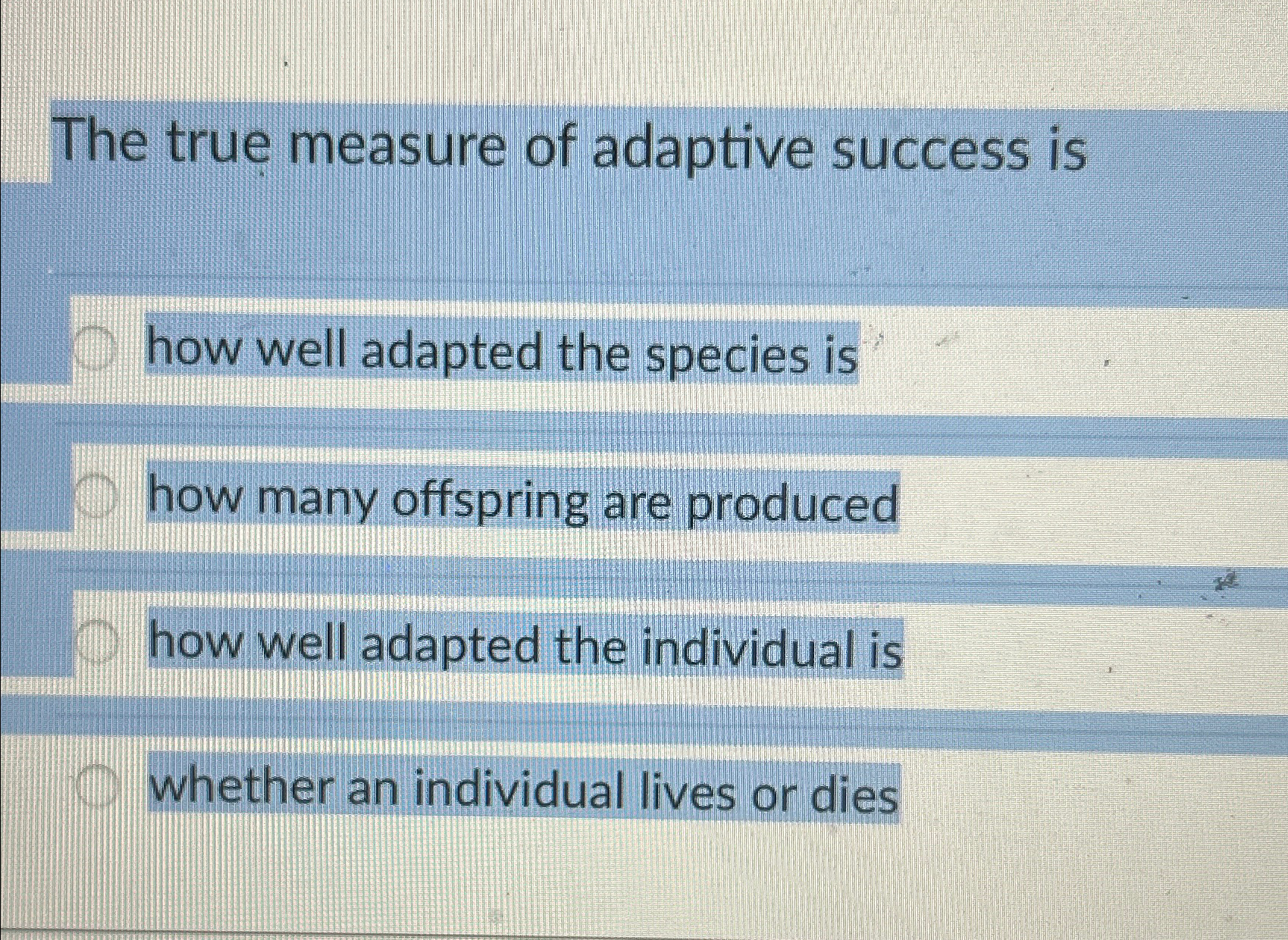 Solved The true measure of adaptive success ishow well | Chegg.com