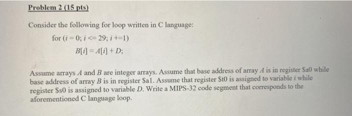 Solved Problem 2 (15 pts) Consider the following for loop | Chegg.com