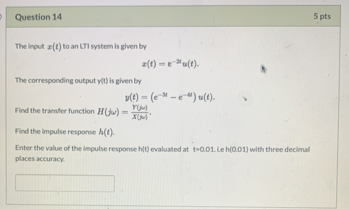 Solved Question 14 5 Pts The Input Ae T To An Lti System Chegg Com