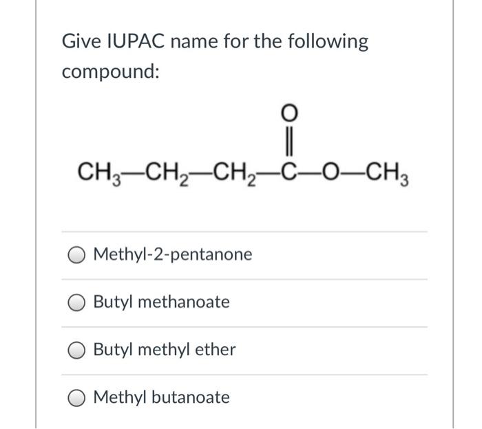 Solved Give IUPAC name for the following compound: | | Chegg.com