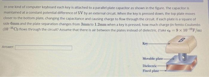 Solved In one kind of computer keyboard each key is attached | Chegg.com