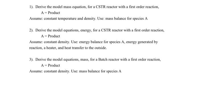 Solved 1). Derive the model mass equation, for a CSTR | Chegg.com