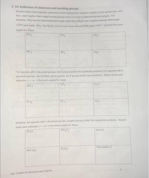 [Solved]: 4. On bulkiness of electrons and bonding groups E