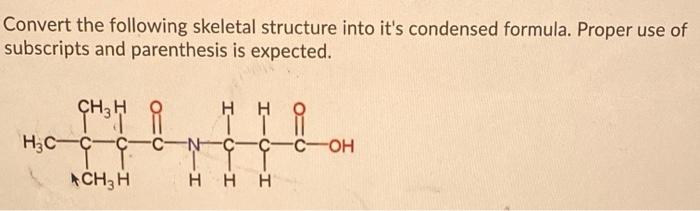 Solved Convert the following skeletal structure into it's | Chegg.com