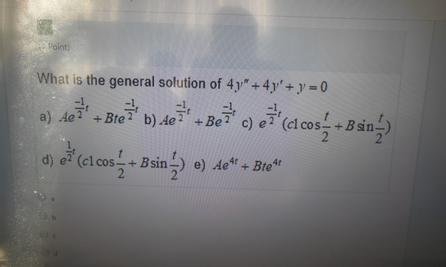 Solved Point What Is The General Solution Of 4y 4y Chegg Com