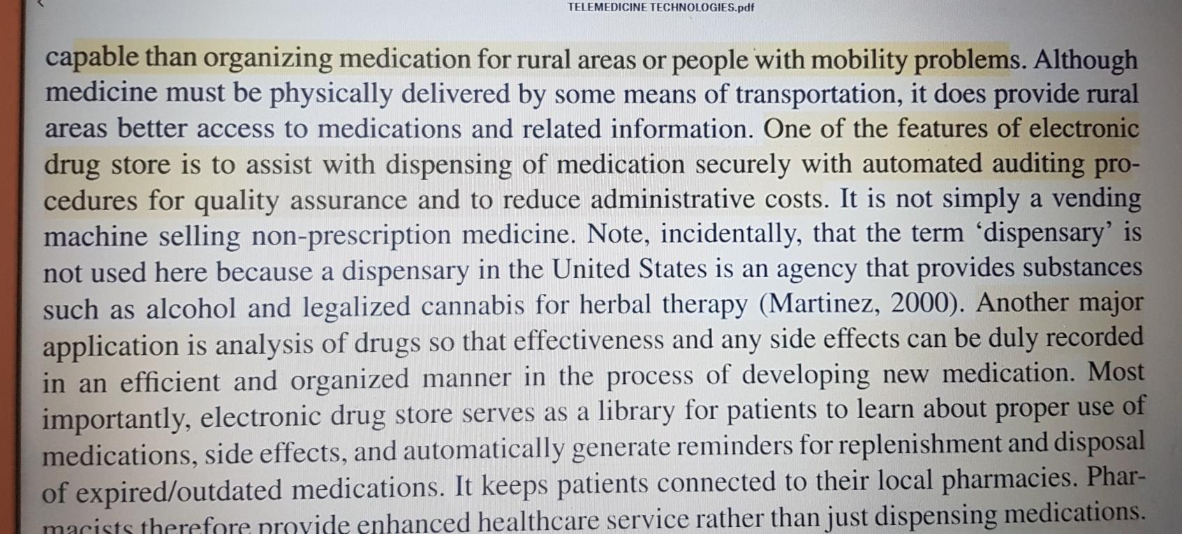 TELEMEDICINE TECHNOLOGIES.pdf capable than organizing medication for rural areas or people with mobility problems. Although m