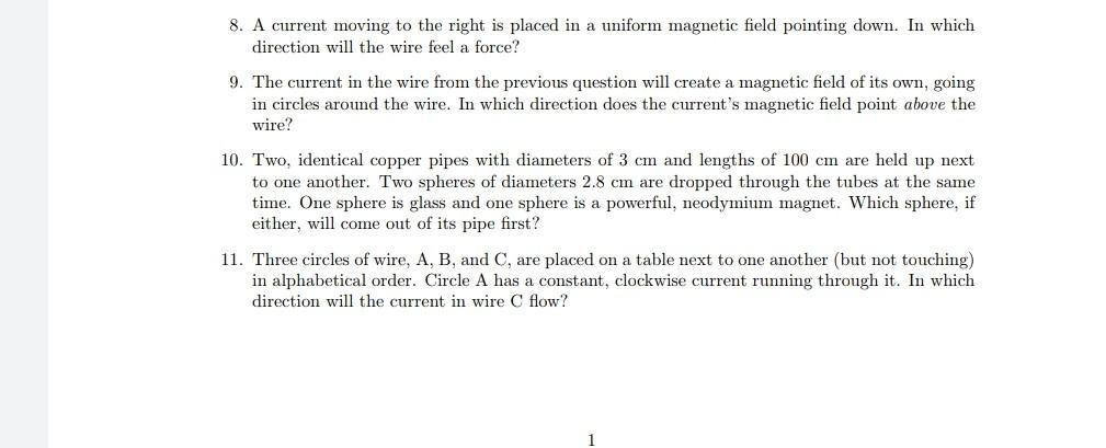 Solved 8. A current moving to the right is placed in a | Chegg.com