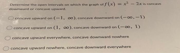 Solved Find the open interval(s) on which f(x) = xe* is | Chegg.com