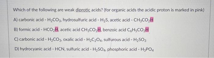 Solved Which of the following are weak diprotic acids? (for | Chegg.com