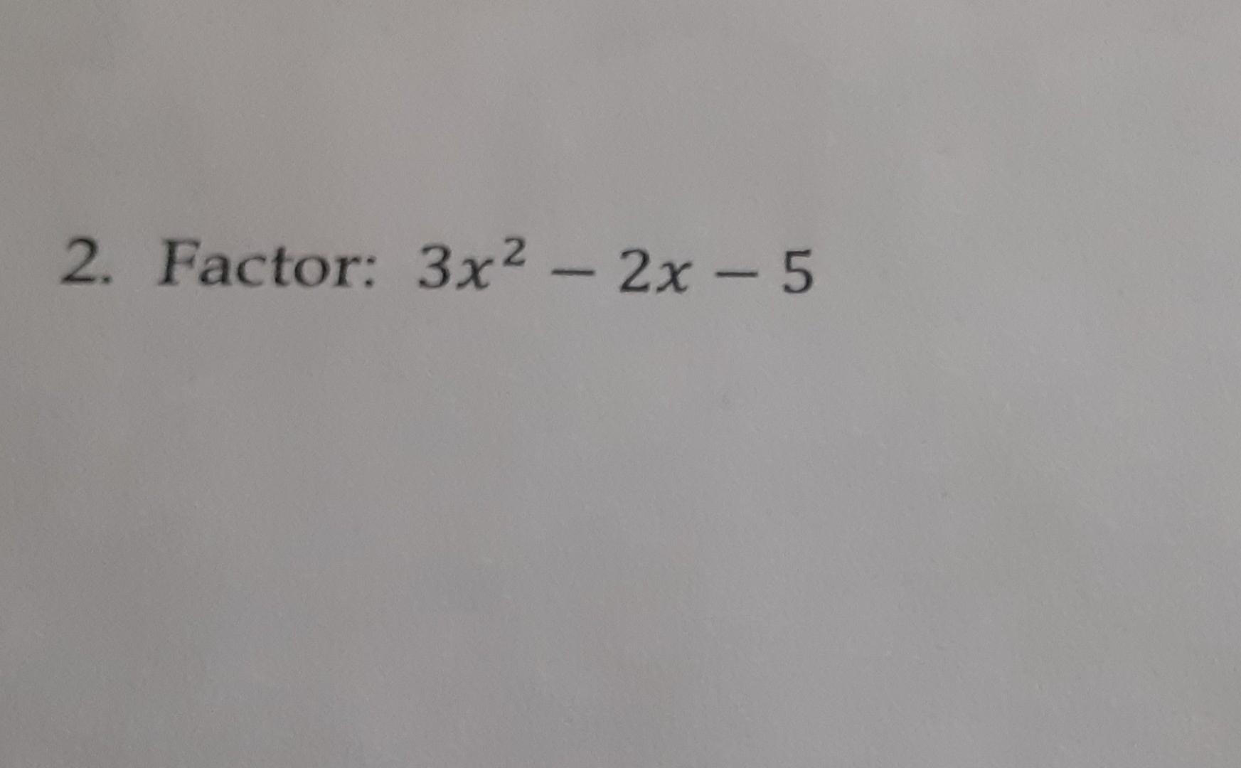 cual es el resultado de 3x2 5x 2 0