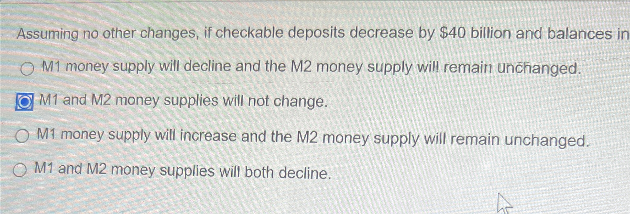 Solved Assuming no other changes, if checkable deposits | Chegg.com