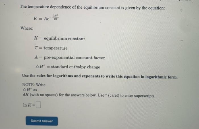 Solved The temperature dependence of the equilibrium | Chegg.com