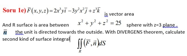 Solved Soru 1e F X Y Z 2x Yi 3y Rºj Z K Is Vector Chegg Com