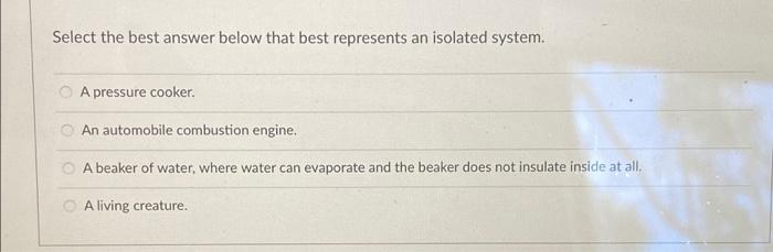 Solved In an isolated system, the total amount of energy is | Chegg.com