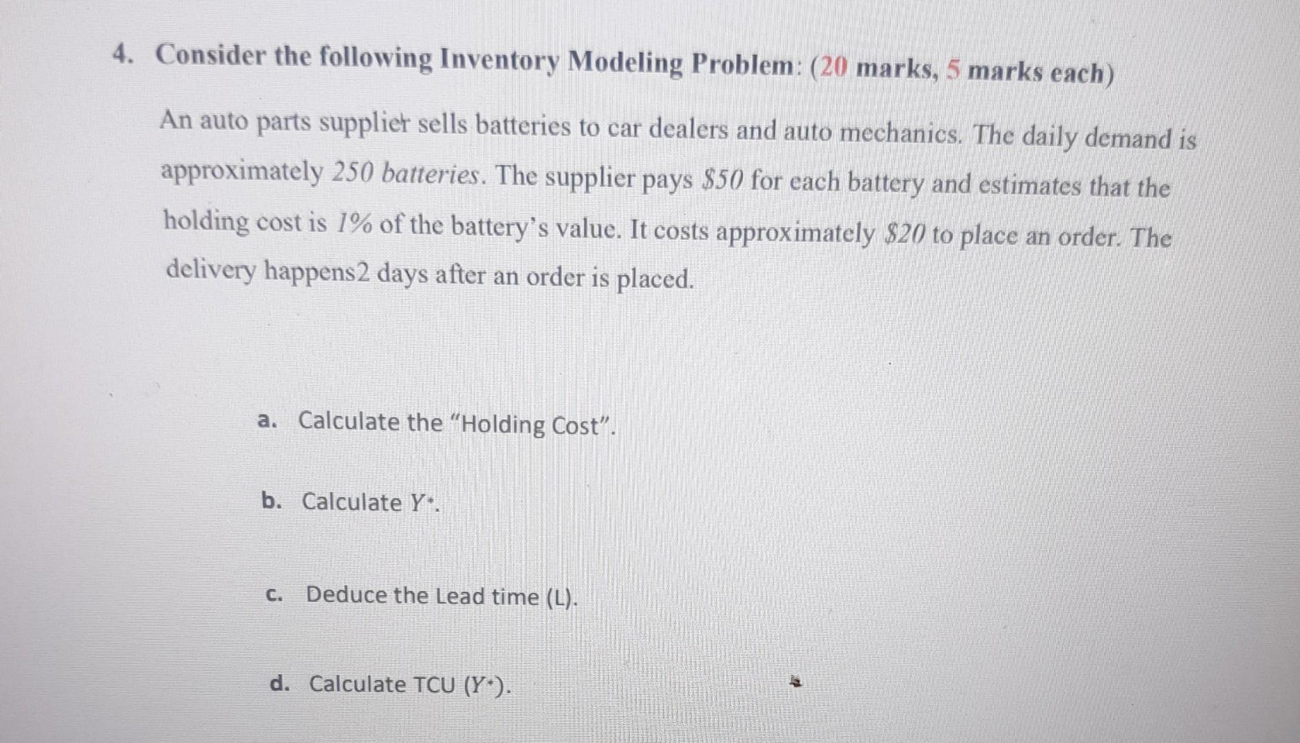 Solved 4. Consider The Following Inventory Modeling Problem: | Chegg.com