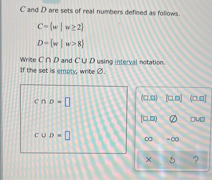 Solved C and D are sets of real numbers defined as follows. | Chegg.com