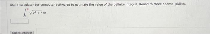 Solved Use a calculator (or computer software) to estimate | Chegg.com